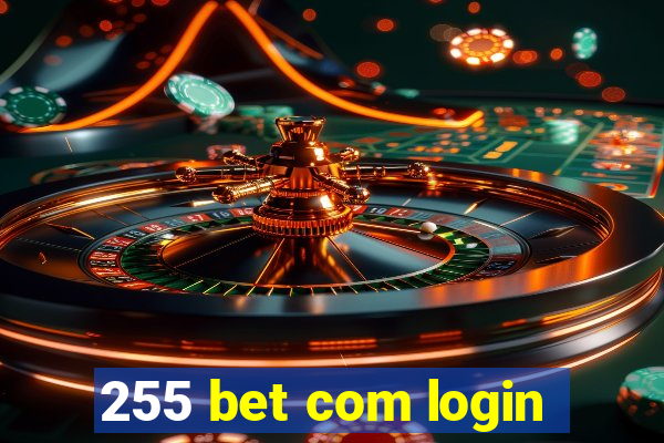 255 bet com login