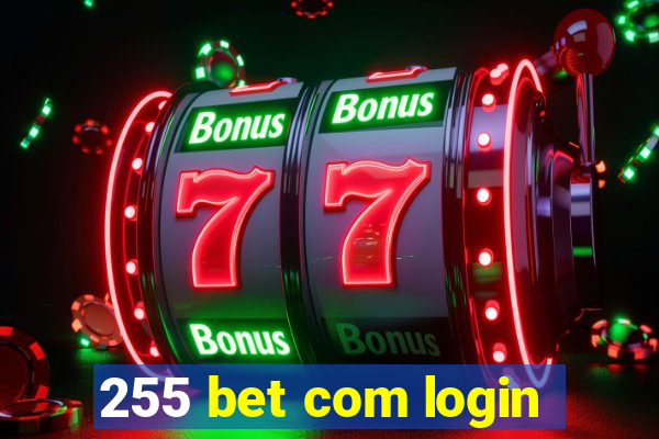 255 bet com login