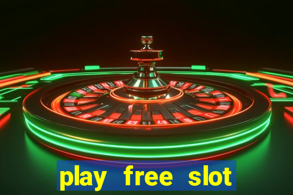 play free slot machine games