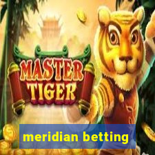 meridian betting