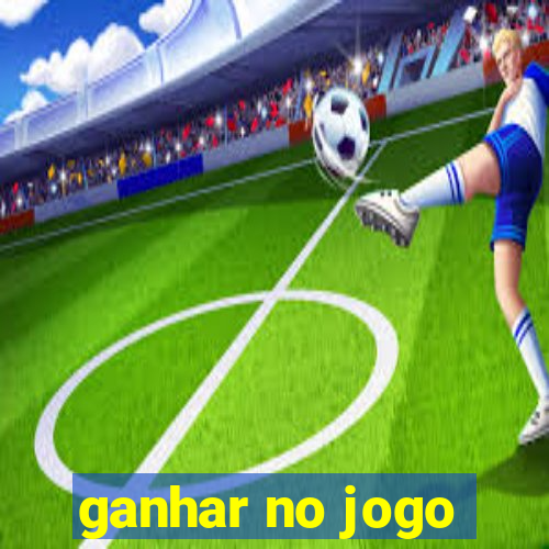 ganhar no jogo