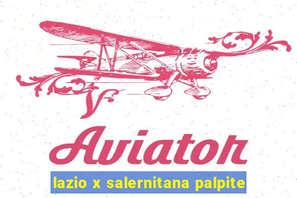 lazio x salernitana palpite