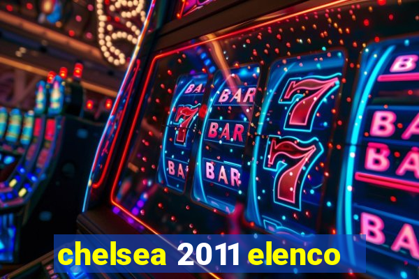 chelsea 2011 elenco