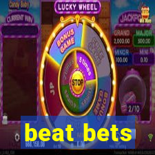 beat bets