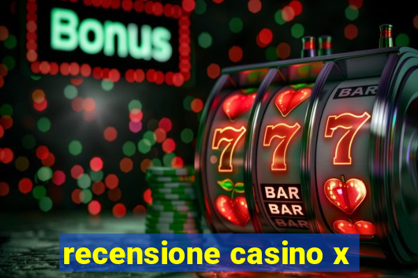 recensione casino x