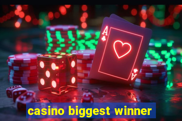 casino biggest winner