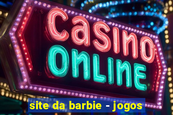 site da barbie - jogos