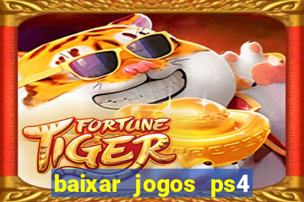 baixar jogos ps4 desbloqueado pkg