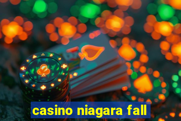 casino niagara fall