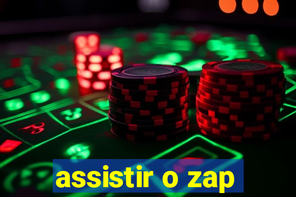 assistir o zap