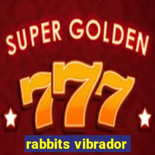 rabbits vibrador