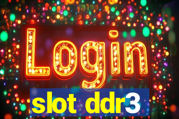 slot ddr3