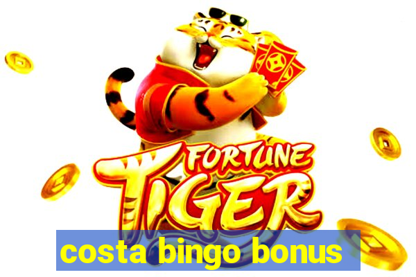 costa bingo bonus