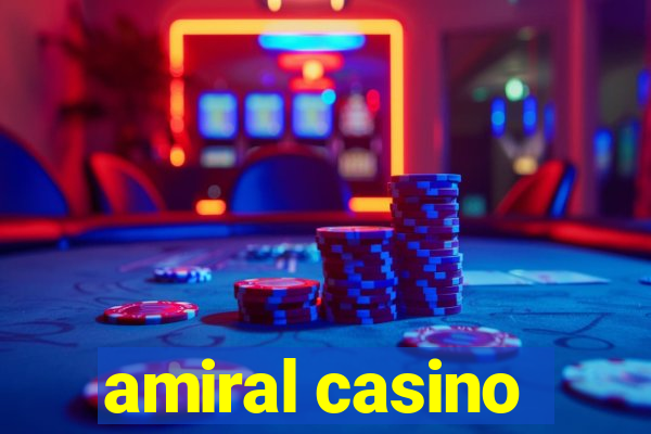 amiral casino