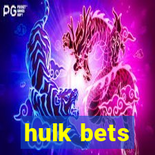 hulk bets