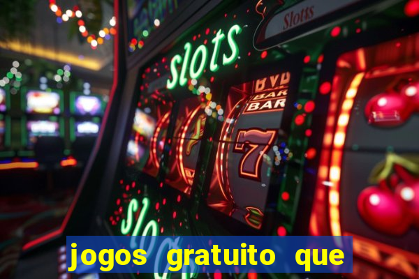 jogos gratuito que ganha dinheiro