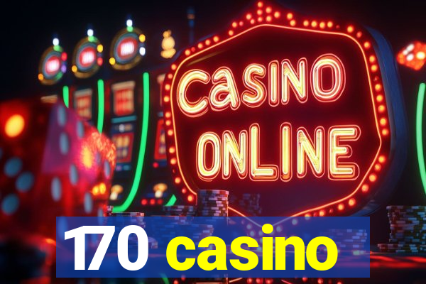 170 casino