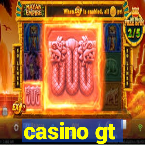 casino gt