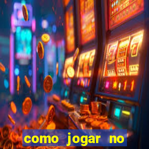 como jogar no amazonas da sorte