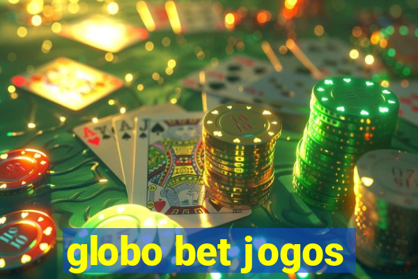 globo bet jogos