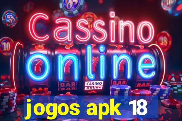 jogos apk 18