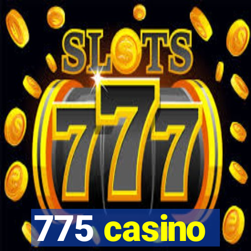 775 casino