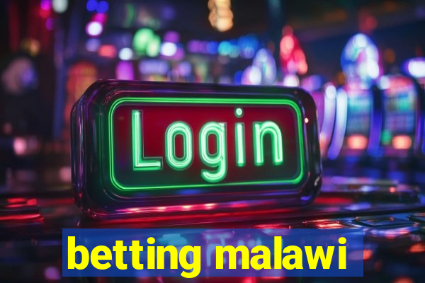 betting malawi