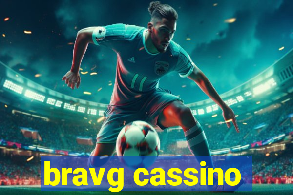 bravg cassino