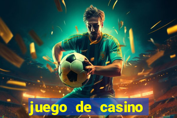 juego de casino para ganar dinero