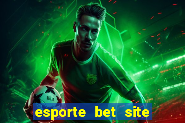 esporte bet site de aposta