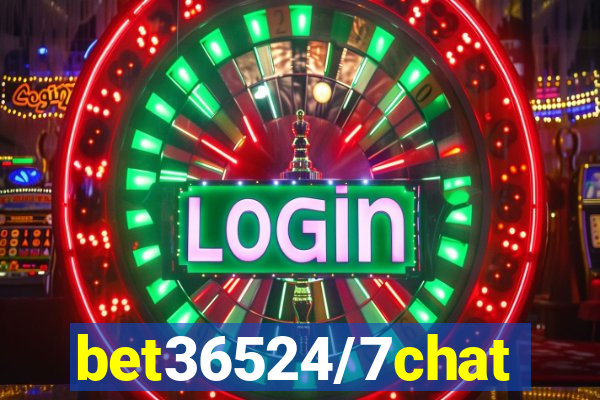 bet36524/7chat