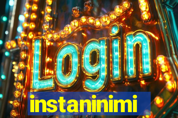 instaninimi