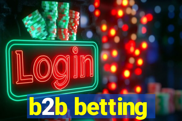 b2b betting