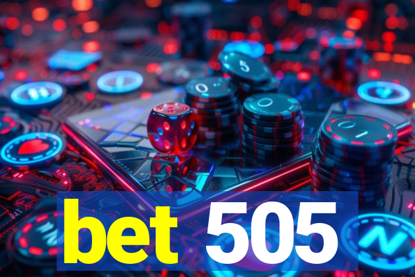 bet 505