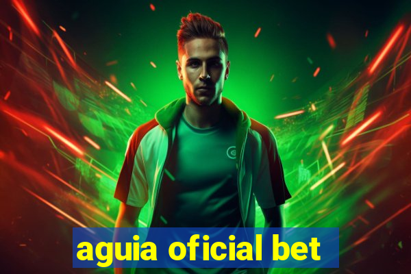 aguia oficial bet