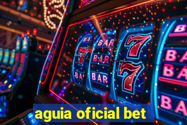 aguia oficial bet