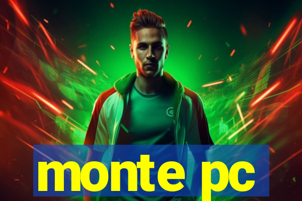 monte pc