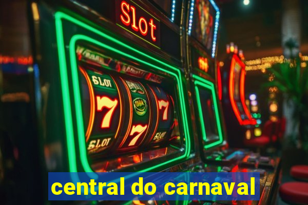 central do carnaval