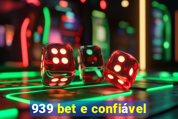 939 bet e confiável