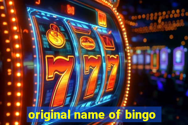 original name of bingo