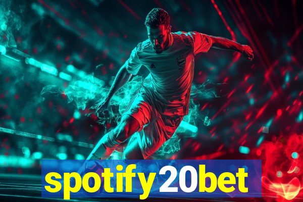 spotify20bet