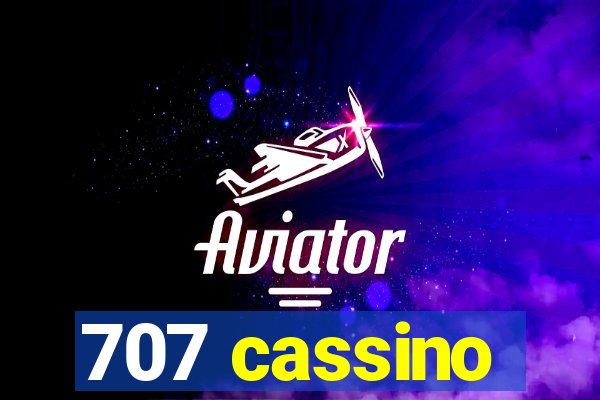 707 cassino