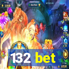 132 bet