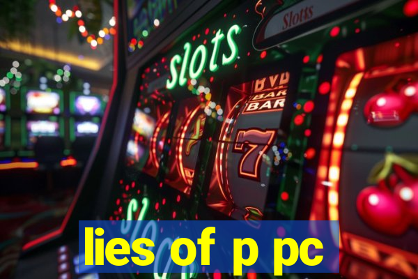 lies of p pc