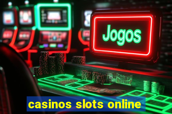 casinos slots online