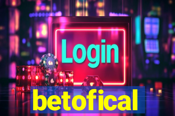 betofical