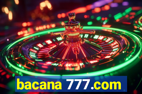 bacana 777.com