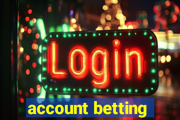 account betting