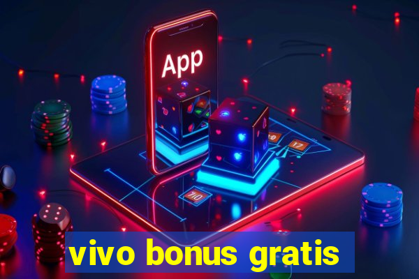 vivo bonus gratis