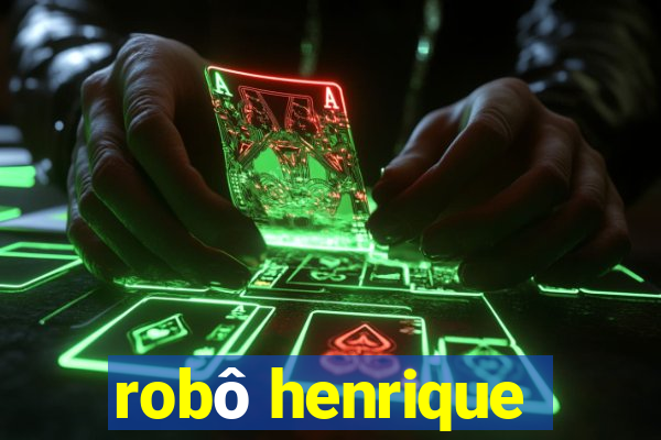 robô henrique